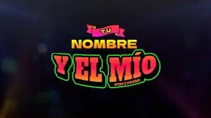 Tu nombre y el mio